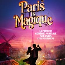 Affiche, Paris is Magique - Théâtre Gaité-Rive Gauche, Paris