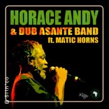 Affiche, Horace Andy and the Dub Asante Band Ft. Matic Horns