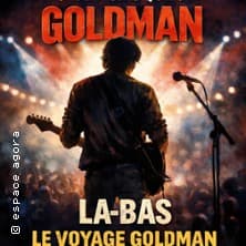 Affiche, Là-bas, Le voyage Goldman