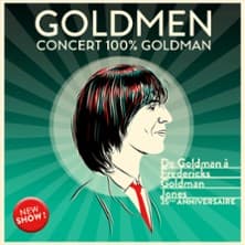 Affiche, Goldmen Concert 100% Goldman - De Goldman à Fredericks Goldman Jones - Tournée
