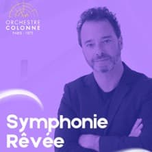 Affiche, La Symphonie Rêvée - Orchestre Colonne