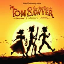 Affiche, Les Aventures de Tom Sawyer, Le Musical - Théâtre Mogador, Paris
